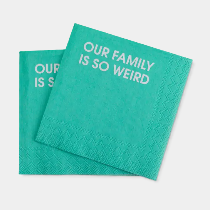 Our Family Is So Weird - Cocktail Napkins - 13 Hub Lane   |  Funny Cocktail Napkins