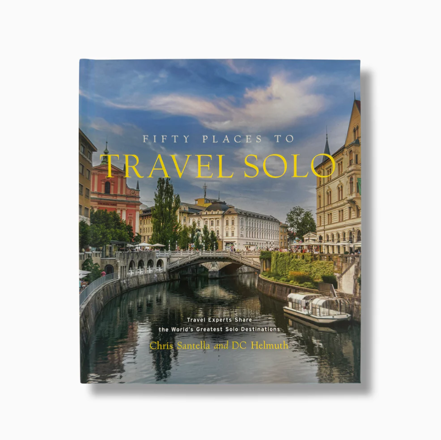 Fifty Places To Travel Solo Before You Die