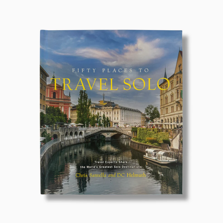 Fifty Places To Travel Solo Before You Die
