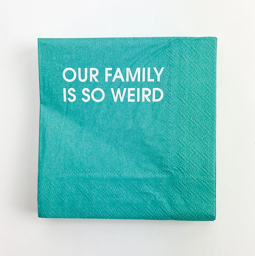 Our Family Is So Weird - Cocktail Napkins - 13 Hub Lane   |  Funny Cocktail Napkins