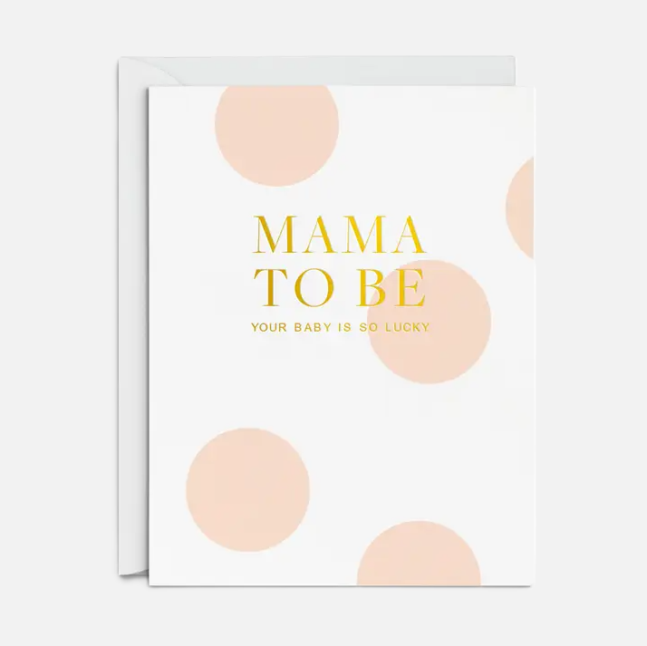 Mama to Be - 13 Hub Lane   |  Mom to Be Cards