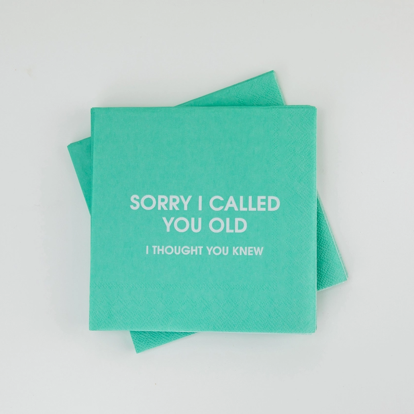 Sorry I Called You Old - Cocktail Napkins - 13 Hub Lane   |  Funny Cocktail Napkins