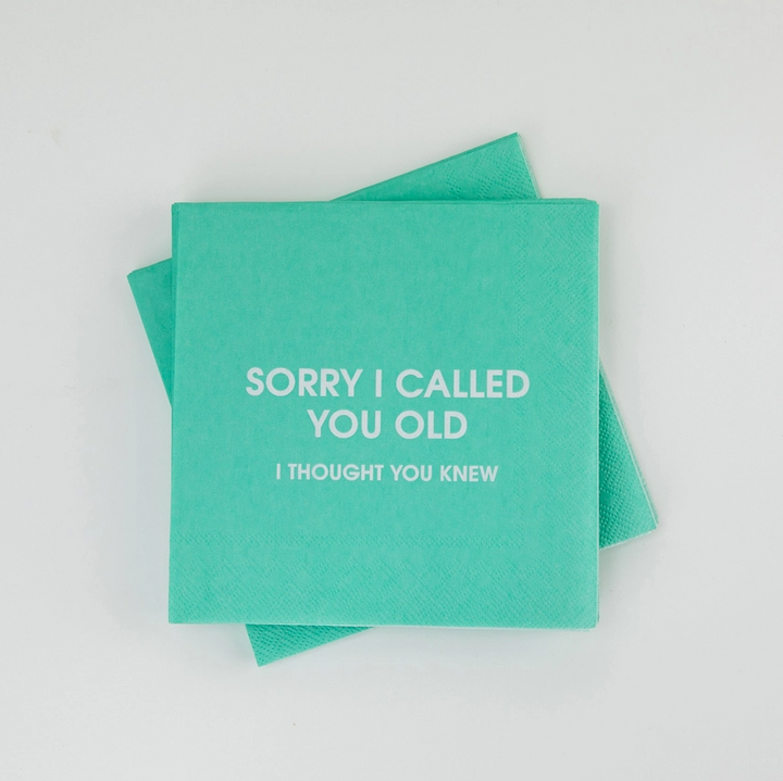 Sorry I Called You Old - Cocktail Napkins - 13 Hub Lane   |  Funny Cocktail Napkins