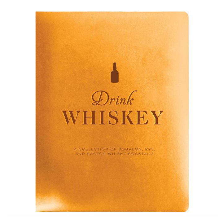 Drink Whiskey: A Collection of Bourbon, Rye, and Scotch Whisky Cocktails - 13 Hub Lane   |  Mixology Books