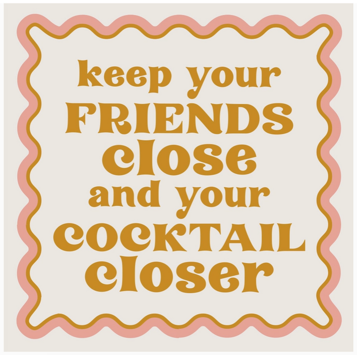 Keep Your Friends Close Cocktail Napkins - 13 Hub Lane   |  Funny Cocktail Napkins