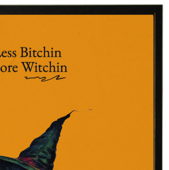 Less Bitchin' More Witchin' - 13 Hub Lane   |  Small Wall Art