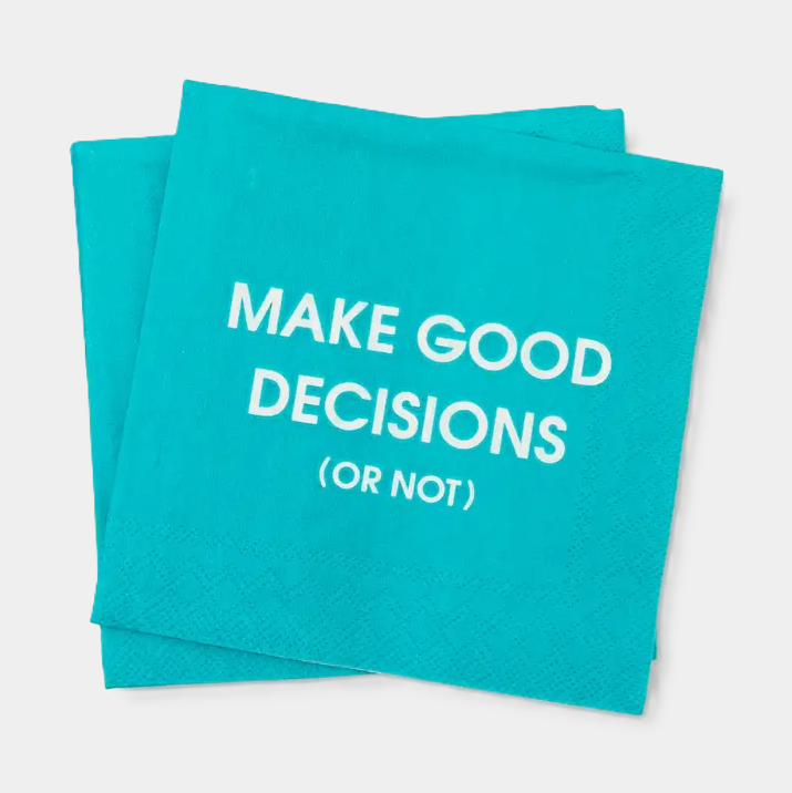 Make Good Decisions (or Not) - Cocktail Napkins