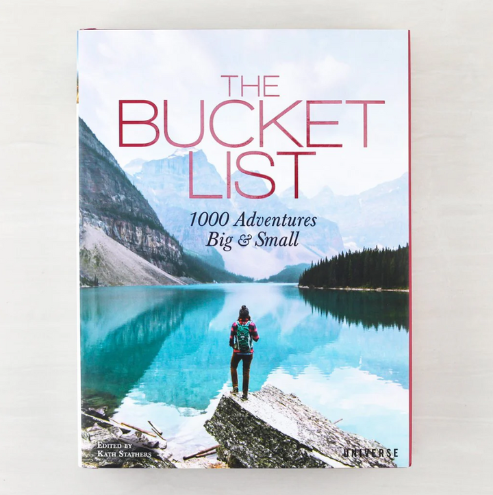 The Bucket List: 1000 Adventures Big & Small