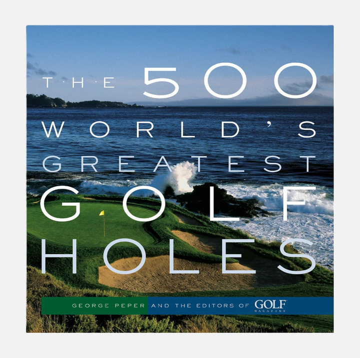 The 500 World's Greatest Golf Holes