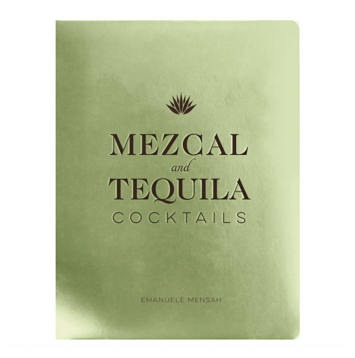 Mezcal and Tequila Cocktails: A Collection of Mezcal and Tequila Cocktails - 13 Hub Lane   |  Mixology Books