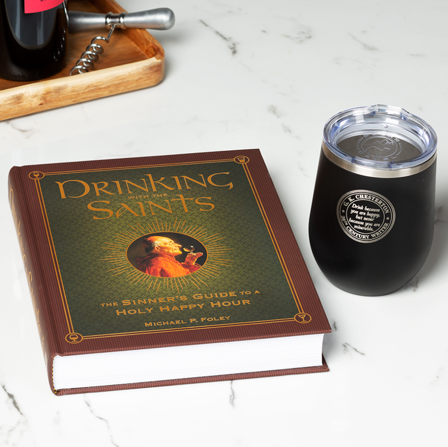 Drinking with the Saints: The Sinner's Guide to a Holy Happy Hour