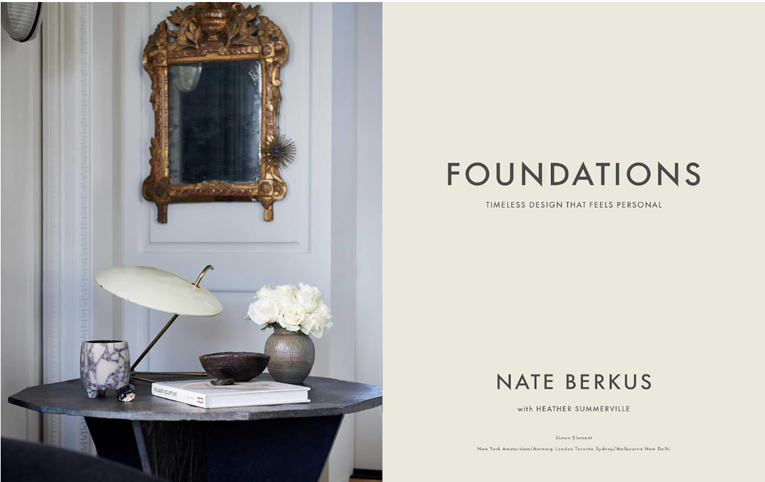 Nate Berkus: Foundations: Timeless Design That Feels Personal