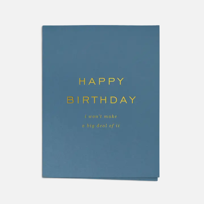 No Big Deal Birthday