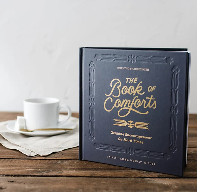 The Book of Comforts: Genuine Encouragement for Hard Times