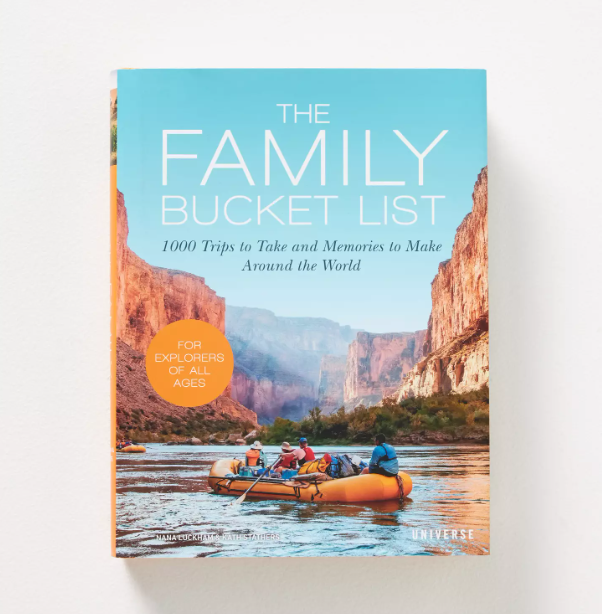 The Family Bucket List: 1,000 Trips to Take and Memories to Make Around the World