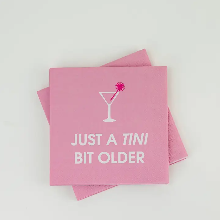 Just A Tini Bit Older - Cocktail Napkins - 13 Hub Lane   |  Funny Cocktail Napkins
