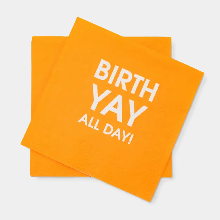 Birth Yay All Day - Cocktail Napkins - 13 Hub Lane   |  Cocktail Napkins