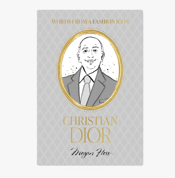 Words From a Fashion Icon: Christian Dior - 13 Hub Lane   |  