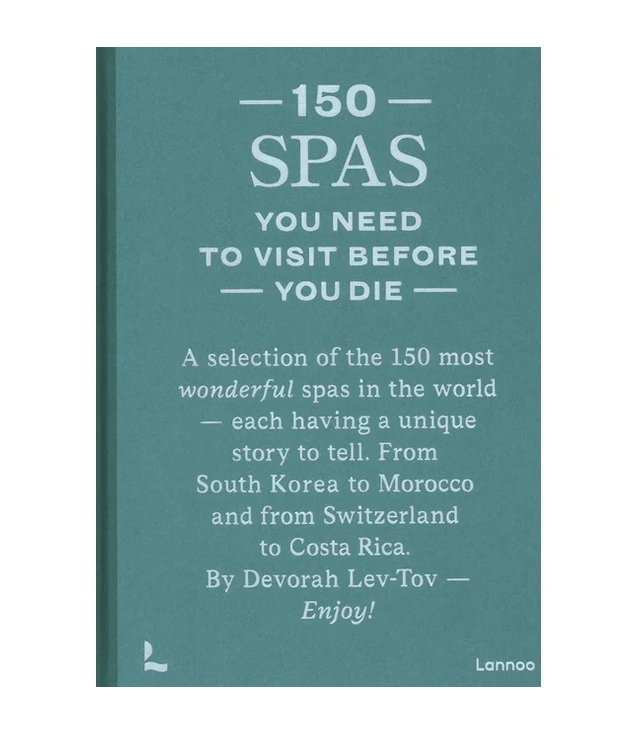 150 Spas You Need to Visit Before You Die