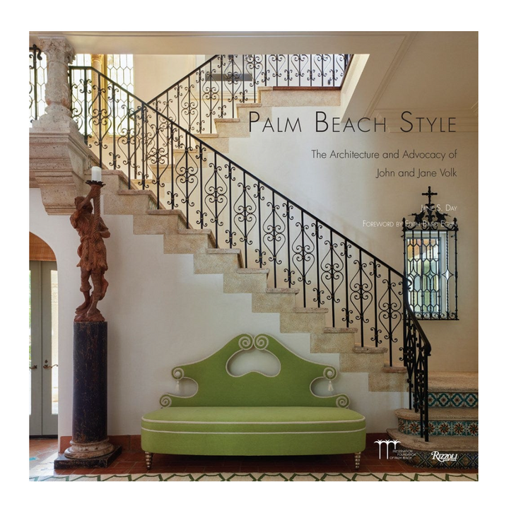 Palm Beach Style: The Architecture and Advocacy of John and Jane Volk