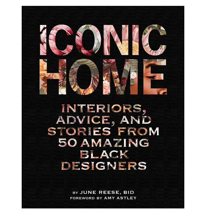 Iconic Home: Interiors, Advice & Stories From 50 Amazing Black Designers - 13 Hub Lane   |  
